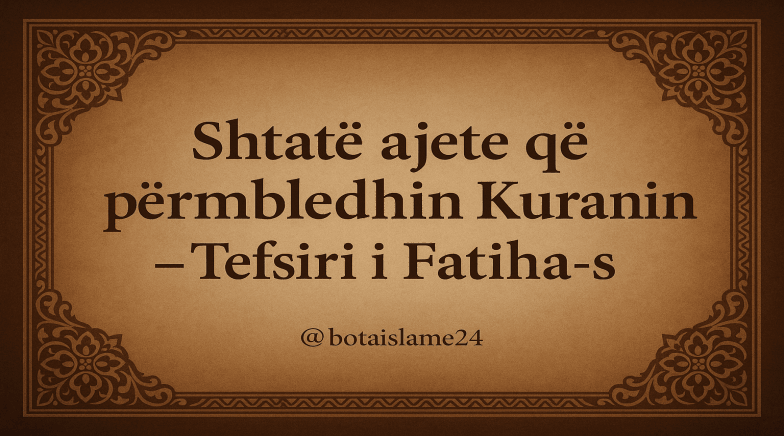 Sette ayat che riassumono il Corano – Tafsir della Fatiha